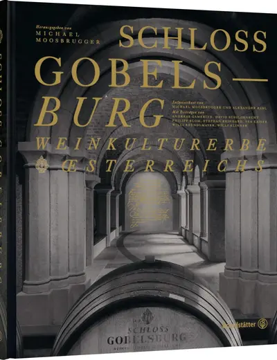 Cover des Werks von Michael Moosbrugger mit dem Titel "Schloss Gobelsburg - Weinkulturerbe Österreichs" (c) Foto Weingut Schloss Gobelsburg